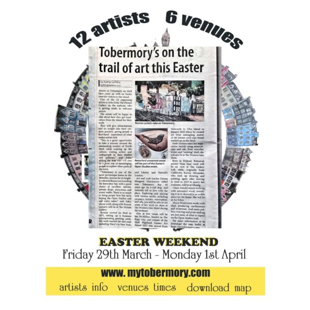 Tobermory Open Studios will take place on Easter Weekend 2024 from Friday 29th March to Monday 1st April. Huge thank you to Oban Times for the editorial about the artists and the event. 

12 Tobermory artists have joined together in 6 venues to invite visitors to have a first-hand experience of the vibrant island culture.

To check the venues opening times, artists' info, and to download the map leaflet, please go to  https://www.mytobermory.com

The artists will be happy to chat about the island inspiration for their artwork, do a presentation, and provide a fascinating insight into their creative practice. 
.
.
.
.
.
#Tobermoryopenstudios2024 #localart #openstudios2024 #obantimes
#artpresentation  #isleofmull #Tobermory #myArgyll 
 #Argyll #wildaboutargyll #argyllandbute 
#scottishart #Ceramics #weaving #scottishprints #ropetherapy #scottishpainting #mullandionaarts #antobar #westernisleshotel 
#writingaboutart #artnews #artmagazine
#chartsArgyll 
#artistsofscotland #scottishartist #hebrides #visitmullandiona #westcoastscotland